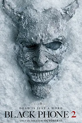 Black Phone 2 Showtimes & Movie Tickets - EVO Entertainment